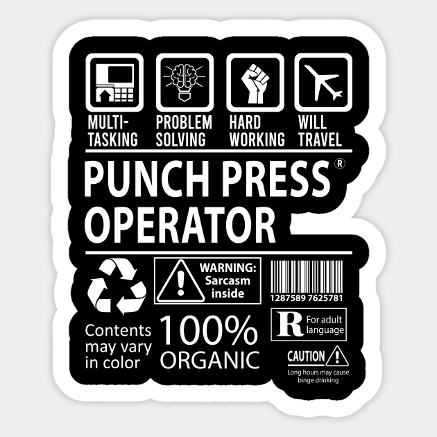 Punch Press Operator T Shirt - MultiTasking Certified Job Gift Item Tee Sticker by Aquastal